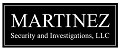 Martinez Security and Investigations,LLC